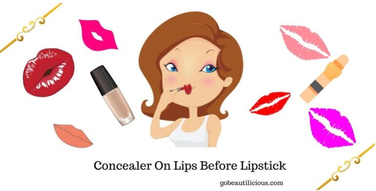 You are currently viewing Concealer On Lips Before Lipstick- Is It A Good Idea?